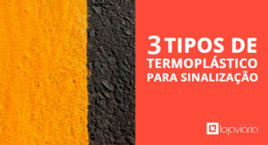 Leia mais sobre o artigo 3 tipos de termoplásticos para a sinalização viária